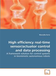 High efficiency real-time sensor/actuator             control and data processing,3639253566,9783639253566