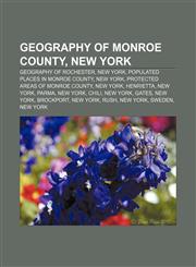 Geography of Monroe County, New York Geography of Rochester, New York, Populated places in Monroe County, New York,1233123203,9781233123209