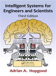 Intelligent Systems for Engineers and Scientists 3rd Edition,1439821208,9781439821206