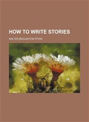 How to Write Stories,115117906X,9781151179067