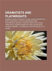 Dramatists and playwrights Dramatist and playwright stubs, Jewish dramatists and playwrights, Lists of dramatists and playwrights,1157369707,9781157369707