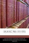 [H.A.S.C. No. 111-151],1240562721,9781240562725