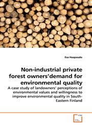 Non-industrial private forest owners'demand for environmental quality,3639165411,9783639165418