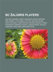 BC Žalgiris players Arvydas Sabonis, Kenny Anderson, Marcus Brown, Kirk Penney, Tyus Edney, Ed Cota, Anthony Bowie, Gert Kullamäe, Loren Woods,1233180789,9781233180783