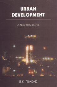 Urban Development A New Perspective 1st Edition,8176253529,9788176253529