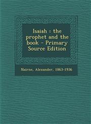 Isaiah the prophet and the book - Primary Source Edition,1293036889,9781293036884