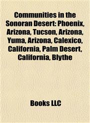 Communities in the Sonoran Desert Phoenix, Arizona,1156426928,9781156426920
