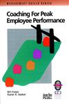 Coaching for Peak Employee Performance A Practical Guide to Supporting Employee Development,0787951137,9780787951139