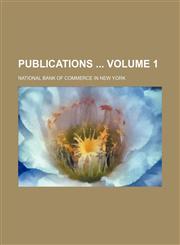 Publications  Volume 1,1154351262,9781154351262