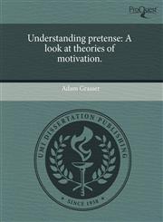 Understanding pretense A look at theories of motivation.,124340146X,9781243401465