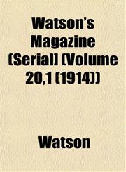 Watson's Magazine (Serial] (Volume 20,1 (1914)),1153207486,9781153207485