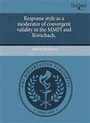 Response style as a moderator of convergent validity in the MMPI and Rorschach.,1244000418,9781244000414