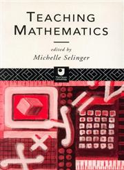 Teaching Mathematics,0415102529,9780415102520