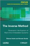 The Inverse Method Parametric Verification of Real-time Unbedded Systems,1848214472,9781848214477