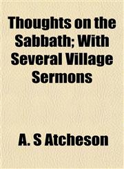 Thoughts on the Sabbath; With Several Village Sermons,1152067818,9781152067813