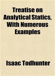 Treatise on Analytical Statics, With Numerous Examples,1152079646,9781152079649
