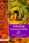 Unlocking Learning and Teaching with Ict Identifying and Overcoming Barriers,1843123762,9781843123767