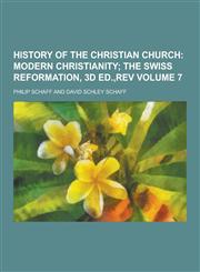 History of the Christian Church Volume 7,1230368612,9781230368610