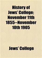 History of Jews' College; November 11th 1855--November 10th 1905,1152307452,9781152307452