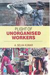 Plight of Unorganised Workers,8183564917,9788183564915