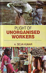 Plight of Unorganised Workers,8183564917,9788183564915