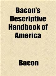 Bacon's Descriptive Handbook of America,1151907995,9781151907998