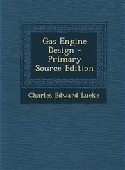 Gas Engine Design - Primary Source Edition,1295850966,9781295850969