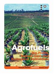 Agrofuels Big Profits, Ruined Lives and Ecological Destruction,0745330126,9780745330129