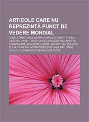Articole care nu reprezintă punct de vedere mondial Consultanță, Abuz asupra copilului, Audit, Ateism, Crăciun, Divorț, Drepturile copilului,1232244635,9781232244639