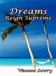 Dreams Reign Supreme,1602649960,9781602649965