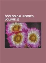 Zoological Record Volume 25,1234186063,9781234186067