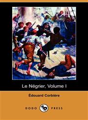 Le Negrier, Volume I (Dodo Press),1409944476,9781409944478