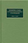 Jennifer Jones A Bio-Bibliography,0313266514,9780313266515