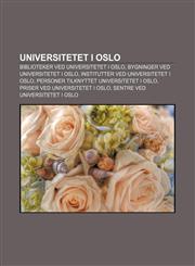 Universitetet i Oslo Biblioteker ved Universitetet i Oslo, Bygninger ved Universitetet i Oslo, Institutter ved Universitetet i Oslo,1232804614,9781232804611