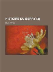 Histoire Du Berry (3 ),1234875160,9781234875169