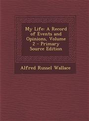My Life A Record of Events and Opinions, Volume 2 - Primary Source Edition,1293778605,9781293778609