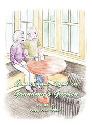 Come and Look in Grandma's Garden,1456039881,9781456039882