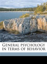 General psychology in terms of behavior,117752077X,9781177520775