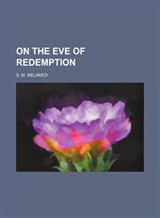 On the eve of redemption,1151424900,9781151424907