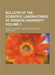 Bulletin of the scientific laboratories of Denison University Volume 1,1153448920,9781153448925