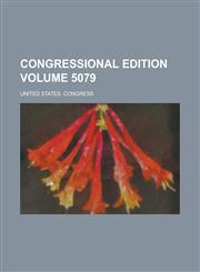 Congressional edition Volume 5079,1236737369,9781236737366