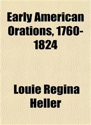 Early American Orations, 1760-1824,1150211474,9781150211478