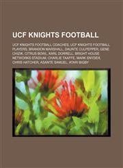 UCF Knights football UCF Knights football coaches, UCF Knights football players, Brandon Marshall, Daunte Culpepper, Gene Chizik, Citrus Bowl,1234604272,9781234604271