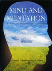 Mind and Meditation The Art and Science of Awakening 1st Edition,8124606749,9788124606742