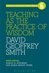 Teaching As The Practice Of Wisdom,162356493X,9781623564933