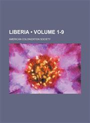 Liberia (Volume 1-9),123518160X,9781235181603