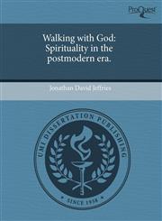 Walking with God Spirituality in the postmodern era.,1243550643,9781243550644