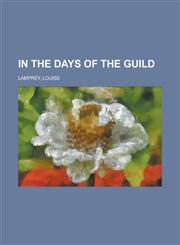 In the Days of the Guild,1459086198,9781459086197
