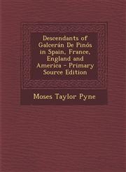 Descendants of Galceran de Pinos in Spain, France, England and America - Primary Source Edition,129379659X,9781293796597