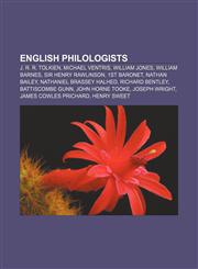 English philologists J. R. R. Tolkien, Michael Ventris, William Jones, William Barnes, Sir Henry Rawlinson, 1st Baronet, Nathan Bailey,1155796705,9781155796703